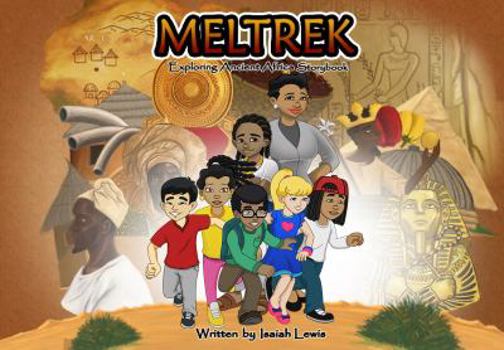 Perfect Paperback Meltrek: Exploring Ancient Africa Storybook Paperback Book