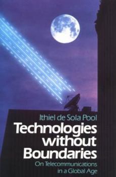 Hardcover Technologies Without Boundaries: On Telecommunications in a Global Age Book