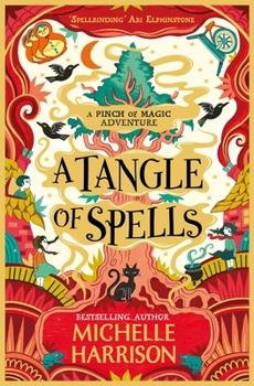 A Tangle of Spells - Book #3 of the A Pinch of Magic