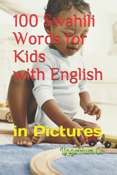 Paperback 100 Swahili Words for Kids with English: in Pictures Book