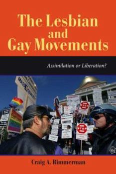 Paperback The Lesbian and Gay Movements: Assimilation or Liberation? Book