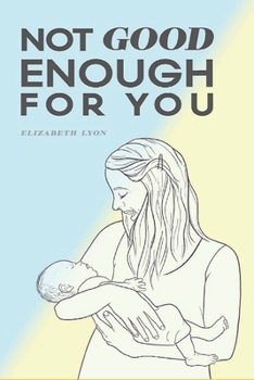 Paperback Not Good Enough For You Book