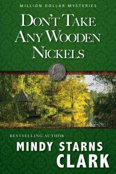 Don't Take Any Wooden Nickels (Million Dollar Mysteries)