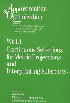 Paperback Continuous Selections for Metric Projections and Interpolating Subspaces Book