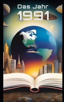 Paperback Das Jahr 1991: Ein Jahr im Wandel der Geschichte [German] Book