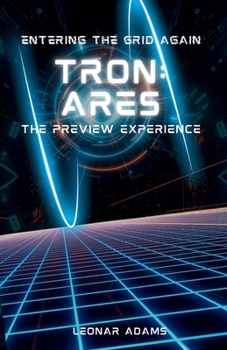 Paperback Entering the Grid again: Tron Ares: The preview experience Book