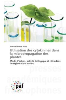Paperback Utilisation des cytokinines dans la micropropagation des plantes [French] Book