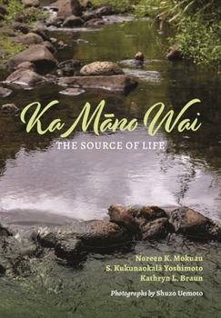 Paperback Ka Māno Wai: The Source of Life Book