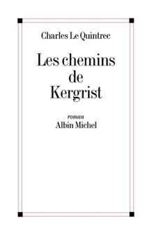 Paperback Les Chemins de Kergrist (French Edition) [French] Book