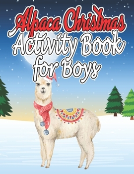 Paperback Alpaca Christmas Activity Book for Boys: Alpaca Christmas Activity Book