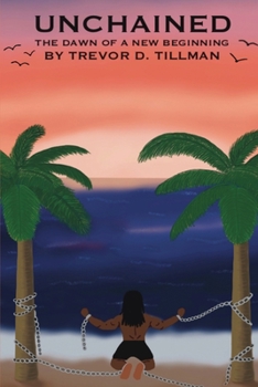 Paperback Unchained: The Dawn of a New Beginning Book