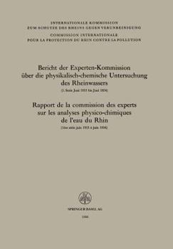 Paperback Bericht Der Experten-Kommission Über Die Physikalisch-Chemische Untersuchung Des Rheinwassers / Rapport de la Commission Des Experts Sur Les Analyses [German] Book