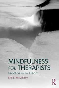 Paperback Mindfulness for Therapists: Practice for the Heart Book