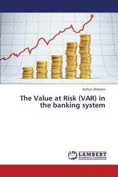 Paperback The Value at Risk (VAR) in the banking system Book