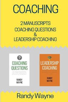 Paperback Coaching: 2 Manuscripts - Coaching Questions & Leadership Coaching Book