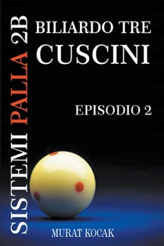 Paperback Biliardo Tre Cuscini Sistemi Palla 2B - Episodio 2 [Italian] Book