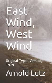 East Wind, West Wind: Original Typed Version, 1979