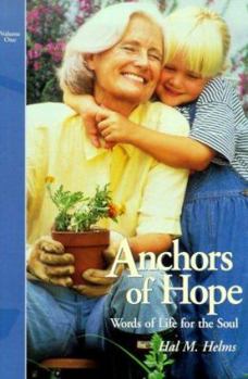 Paperback Anchors of Hope: Words of Life for the Soul, Volume One Book
