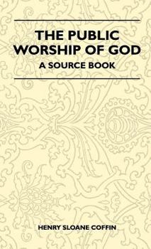 Hardcover The Public Worship of God - A Source Book