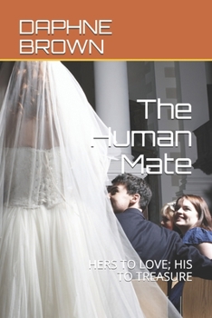 Paperback The Human Mate: Hers to Love; His to Treasure Book