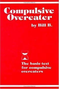 Hardcover Compulsive Overeater: The Basic Text for Compulsive Overeaters Book