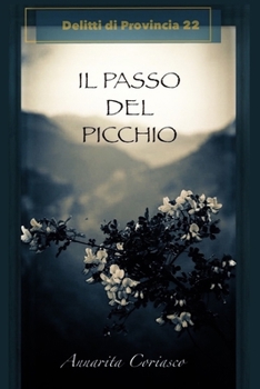 Paperback Il Passo del Picchio: Delitti di provincia 22 [Italian] Book