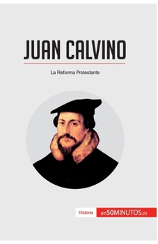 Paperback Juan Calvino: La Reforma Protestante [Spanish] Book