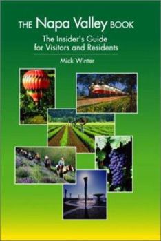 Paperback The Napa Valley Book: The Insider's Guide for Visitors and Residents Book