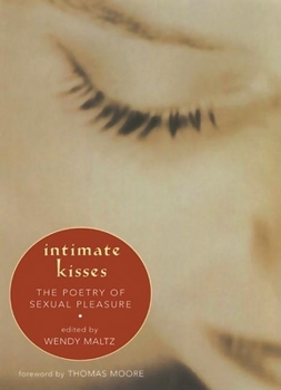 Hardcover Intimate Kisses: The Poetry of Sexual Pleasure Book