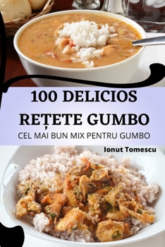 Paperback 100 Delicios ReȚete Gumbo [Romanian] Book