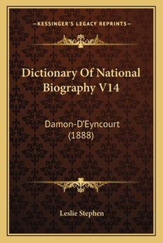 Paperback Dictionary Of National Biography V14: Damon-D'Eyncourt (1888) Book