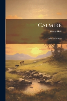 Paperback Calmire: Man and Nature Book