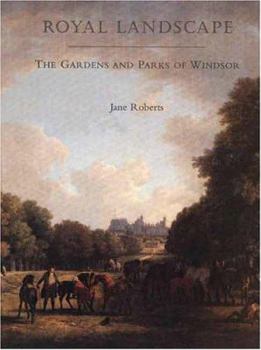 Hardcover Royal Landscape: The Gardens and Parks of Windsor Book