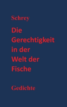 Die Gerechtigkeit in der Welt der Fische (German Edition)