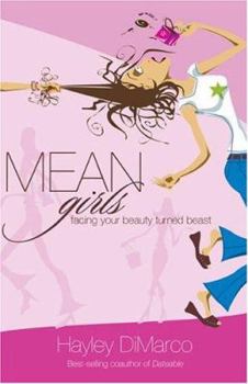 Paperback Mean Girls: Facing Your Beauty Turned Beast Book