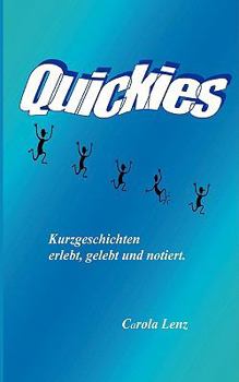 Paperback Quickies oder Lebensfetzen: erlebt, gelebt und notiert [German] Book