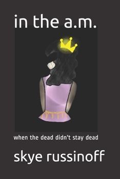 Paperback in the a.m.: when the dead didn't stay dead Book