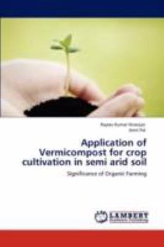 Paperback Application of Vermicompost for crop cultivation in semi arid soil Book