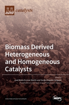 Hardcover Biomass Derived Heterogeneous and Homogeneous Catalysts Book
