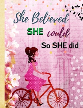 She believed she could so she did: 2020 and 2021 monthly planner to plan your month at a glance, calendars for 2 years, space to customize, for doodling, habit trackers, gift for empowered women, girl