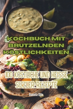 Paperback Kochbuch mit brutzelnden Köstlichkeiten [German] Book
