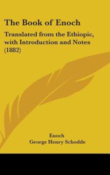 Hardcover The Book of Enoch: Translated from the Ethiopic, with Introduction and Notes (1882) Book