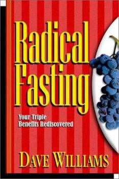 Paperback Radical Fasting: Your Triple Benefits Rediscovered Book
