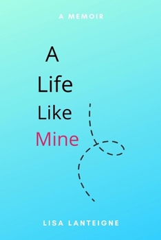 Paperback A Life Like Mine: A Memoir Book