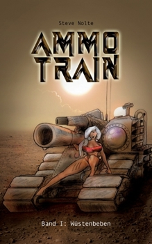 Paperback Ammo Train: Band I: Wüstenbeben [German] Book