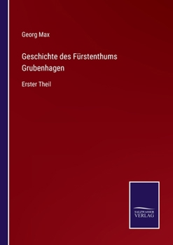 Paperback Geschichte des Fürstenthums Grubenhagen: Erster Theil [German] Book