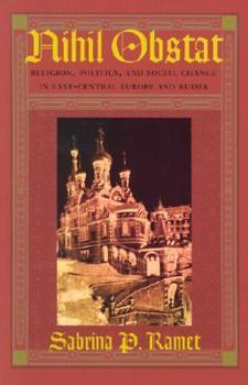 Paperback Nihil Obstat: Religion, Politics, and Social Change in East-Central Europe and Russia Book