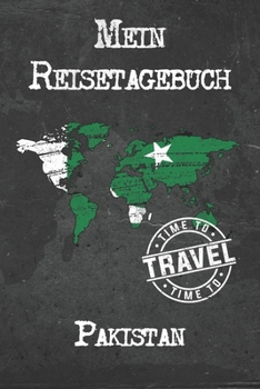 Mein Reisetagebuch Pakistan: 6x9 Reise Journal I Notizbuch mit Checklisten zum Ausfüllen I Perfektes Geschenk für den Trip nach Pakistan für jeden Reisenden (German Edition)
