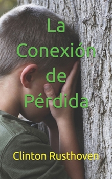 La Conexión de Pérdida (Spanish Edition)