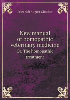 Paperback New manual of homopathic veterinary medicine Or, The homopathic treatment Book